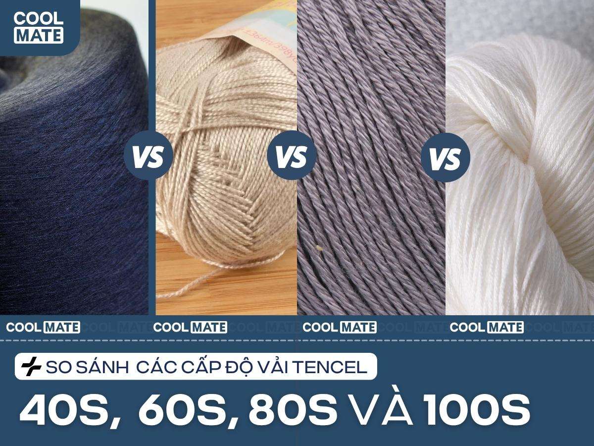 So sánh các cấp độ vải Tencel: 40s, 60s, 80s, 100s