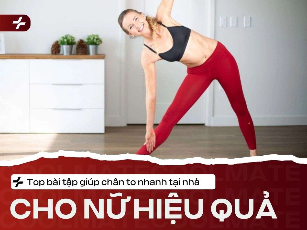 Top 10 Bài Tập Giúp Chân To Nhanh Tại Nhà Cho Nữ Hiệu Quả 