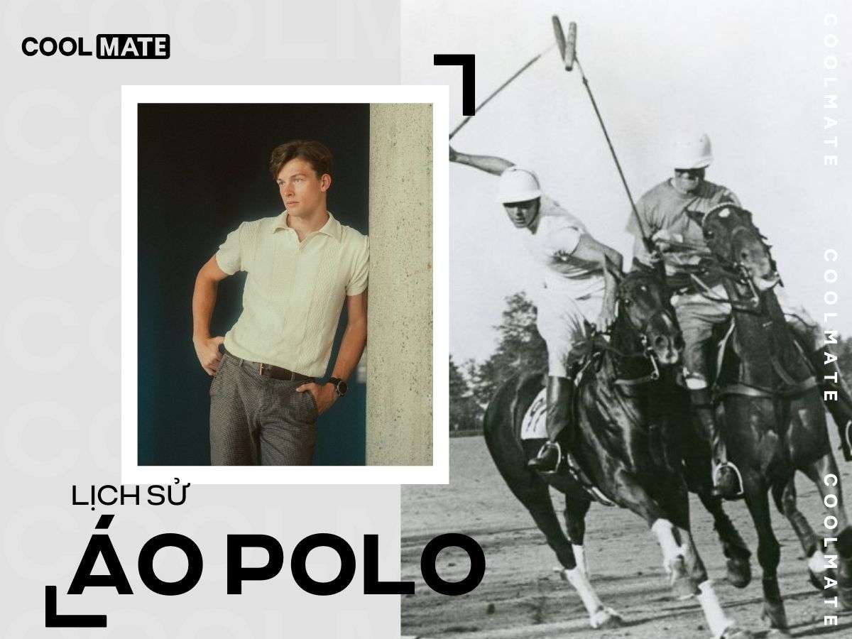 Khám phá lịch sử áo polo từ sân đấu quý tộc đến biểu tượng thời trang