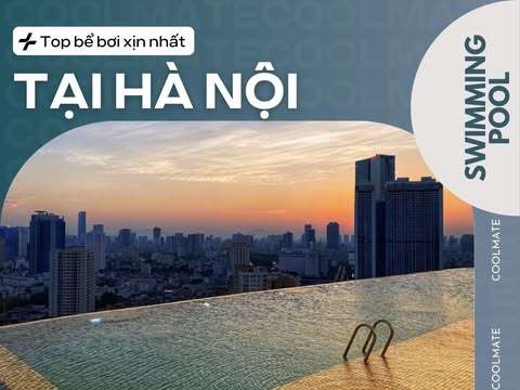 Khám phá 20+ bể bơi xịn nhất Hà Nội không thể bỏ lỡ trong mùa hè