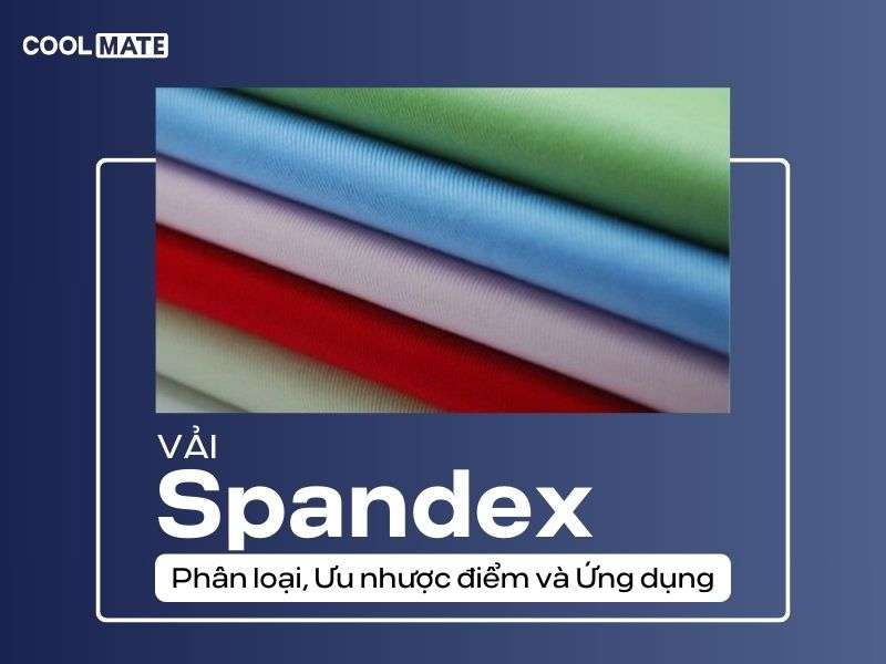 Vải Spandex là gì? A đến Z về vải Spandex