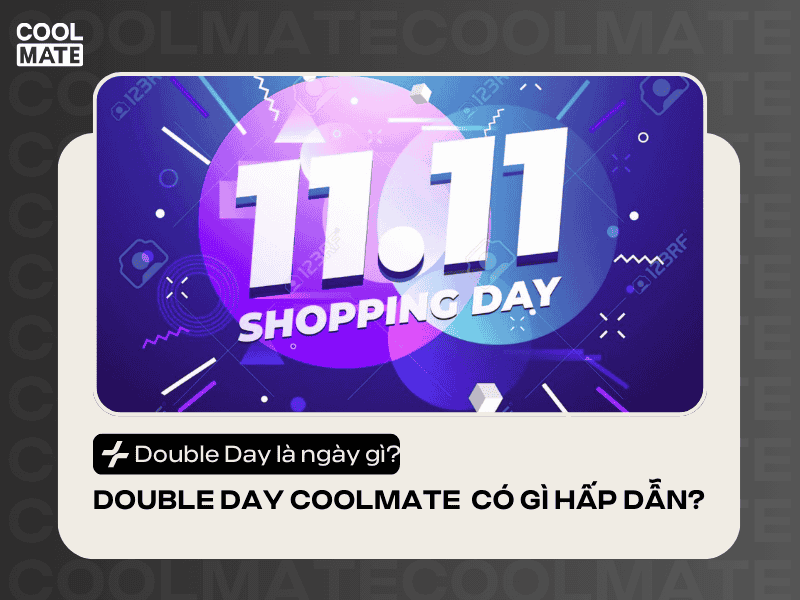 Double Day là ngày gì? Săn sale double day cùng Coolmate có gì hấp dẫn?