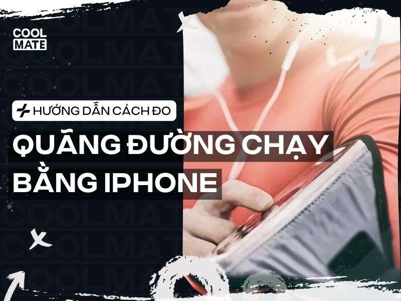 [CHI TIẾT] Hướng Dẫn Cách Đo Quãng Đường Chạy Bộ Trên IPhone Đơn Giản