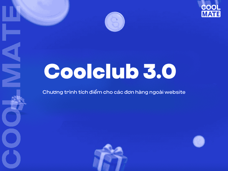 Coolclub 3.0 - Chương trình tích điểm cho các đơn hàng ngoài website