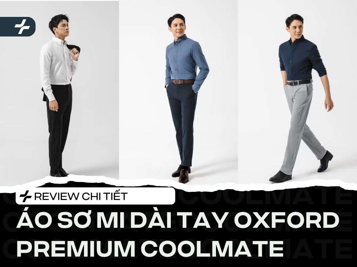 Review sản phẩm Áo sơ mi dài tay Oxford Premium tại Coolmate
